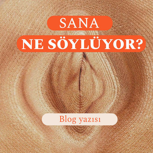 Vajina Sağlığı : Vajinanız size ne söylüyor?